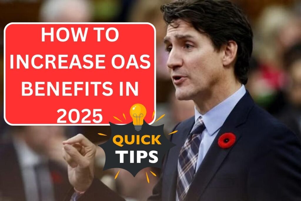 How To Increase OAS Benefits In 2025 - Get Maximum Output