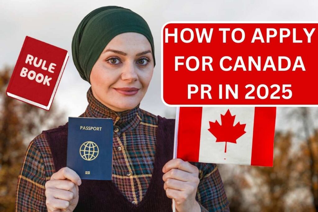 How to Apply for Canada PR In 2025 - New PR Laws Expected