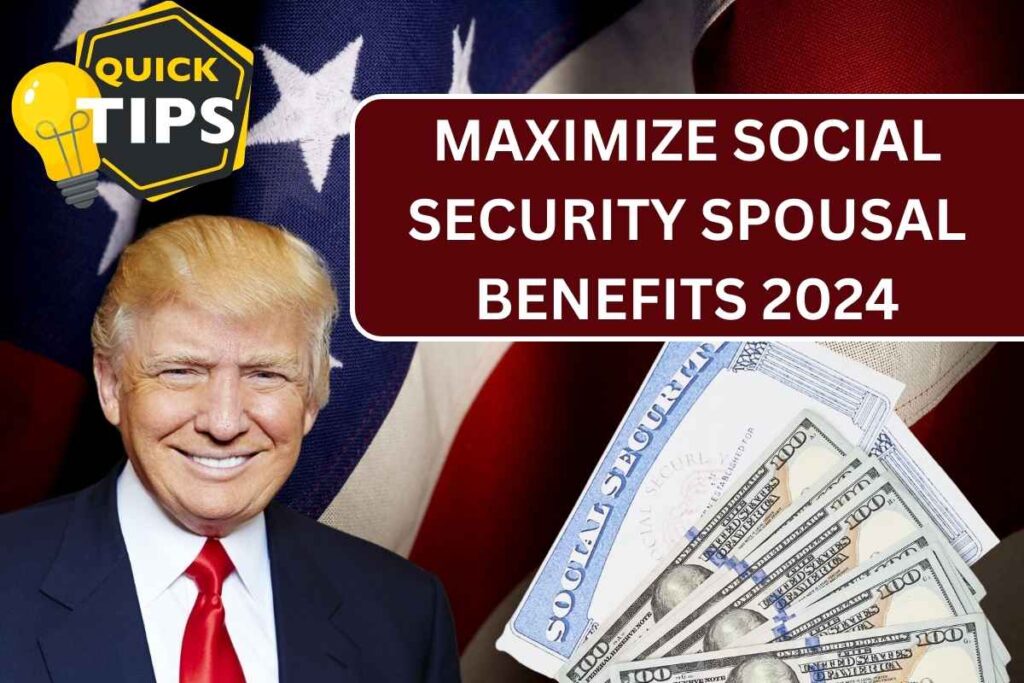 Maximize Social Security Spousal Benefits 2024 - Know How To, Amount & Eligibility