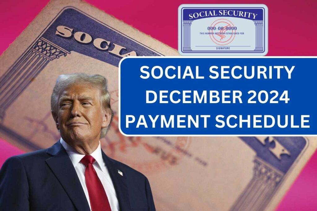 Social Security December 2024 Payment Schedule