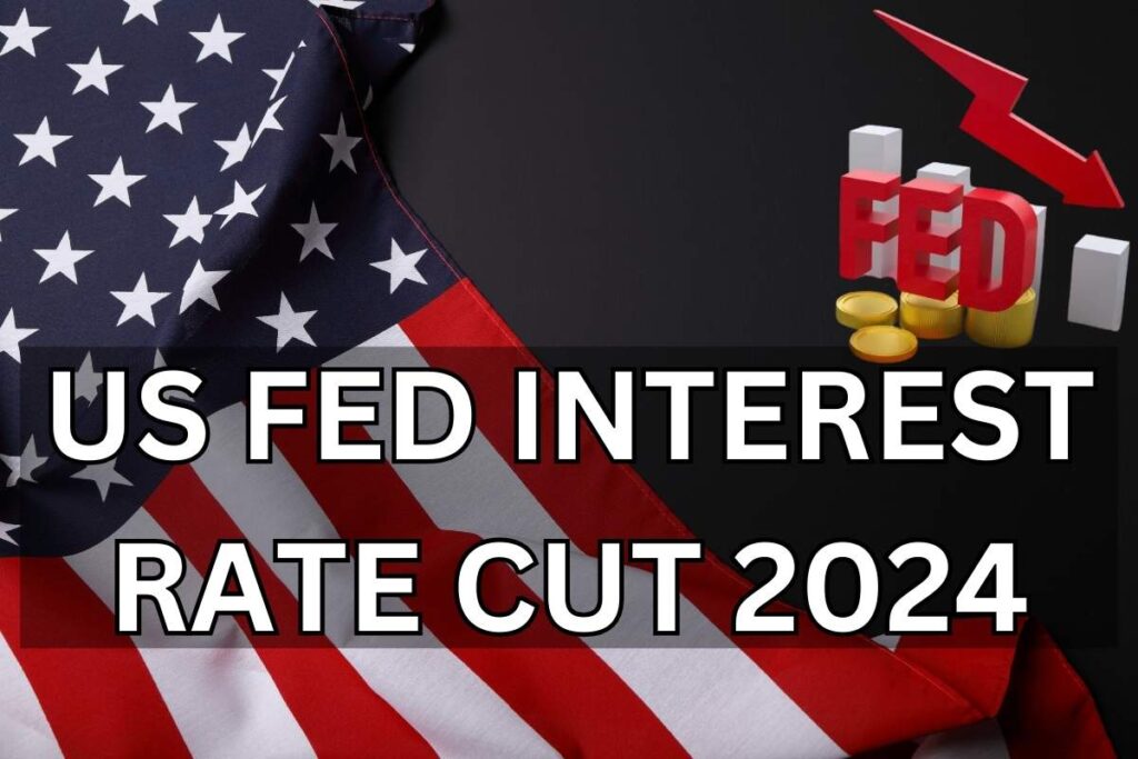 US FED Interest Rate Cut 2024 Check Latest FED Rates Decrease News