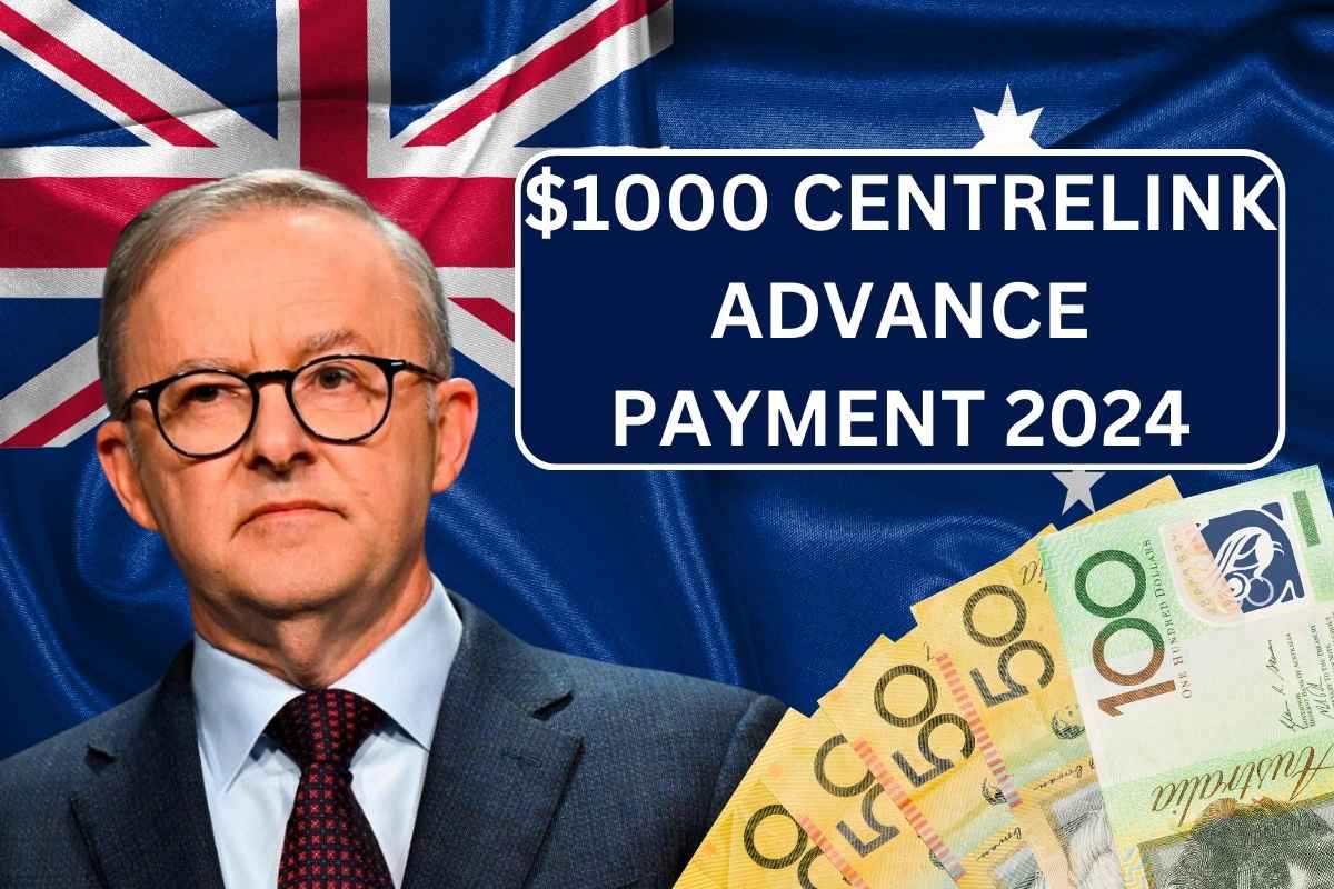 Centrelink $1000 Advance Payment 2024