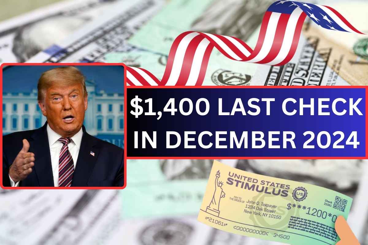 1,400 Last Check In December 2024 Approved? Payment Date & Eligibility