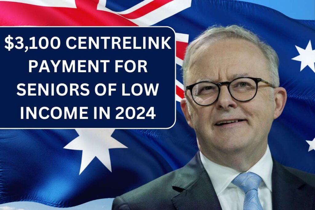 $3,100 Centrelink Payment For Seniors Of Low Income In 2024