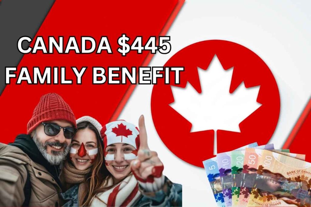 $445 Canada Family Benefit Direct Payment 2024