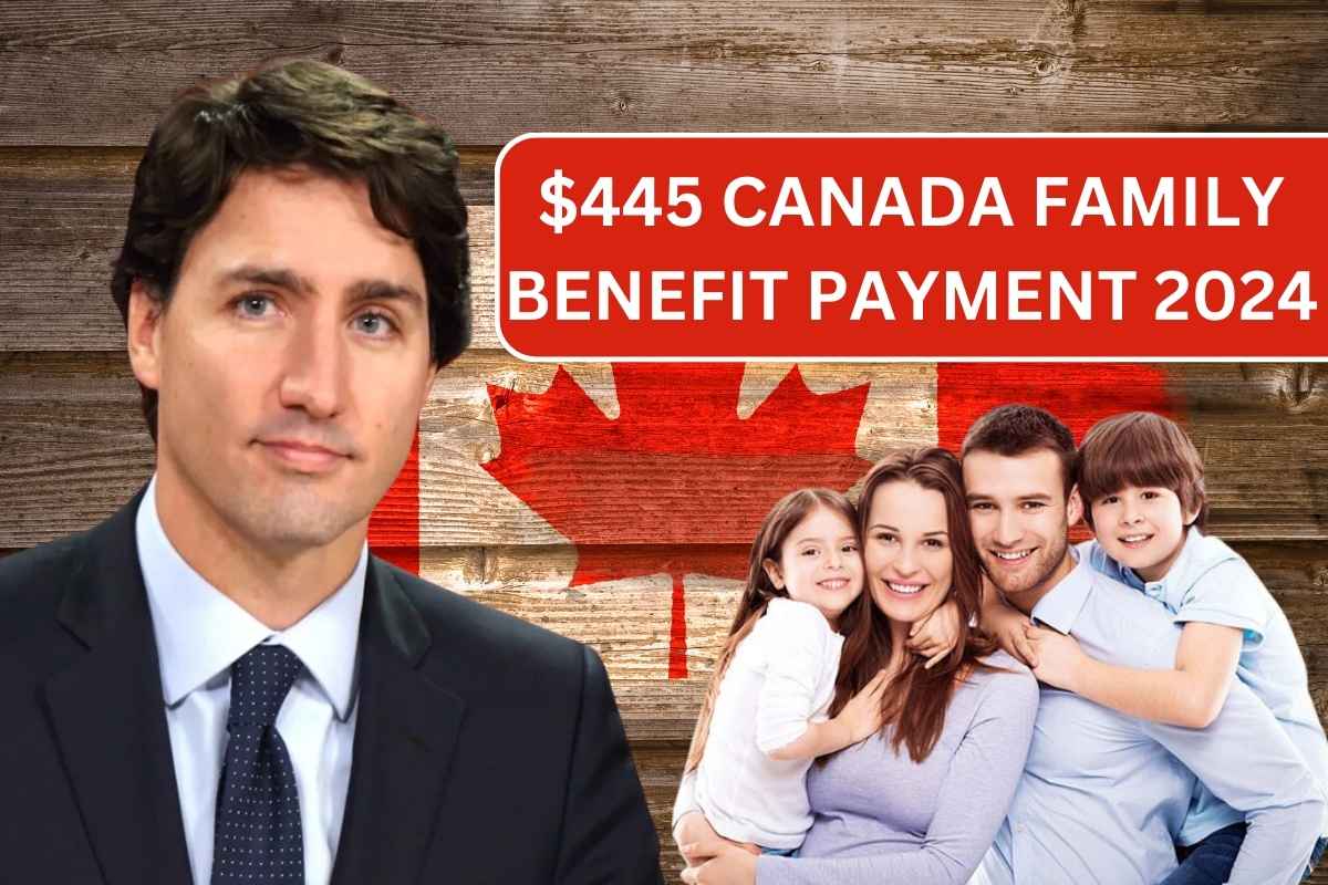 $445 Canada Family Benefit Payment 2024, Know Eligibility