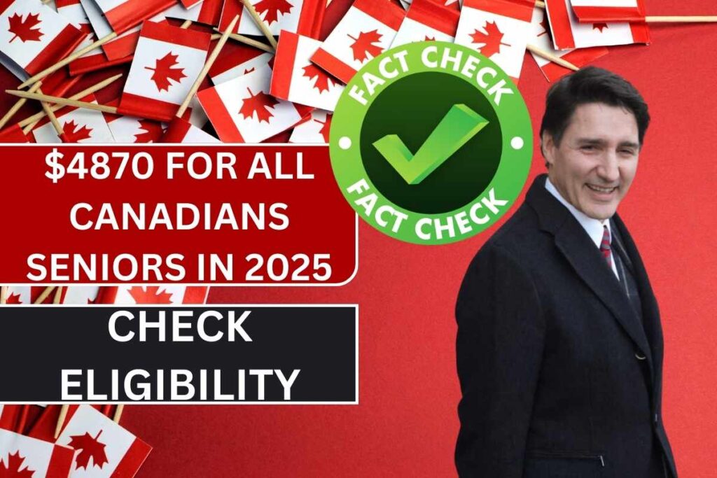 $4870 For All Canadians Seniors In 2025 - By CRA, Check Who Is Eligible?