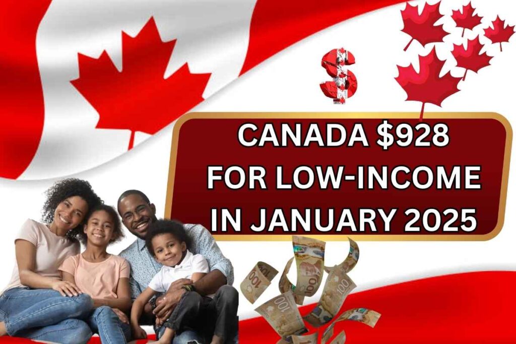 $928 For Low-Income In Canada In January 2025