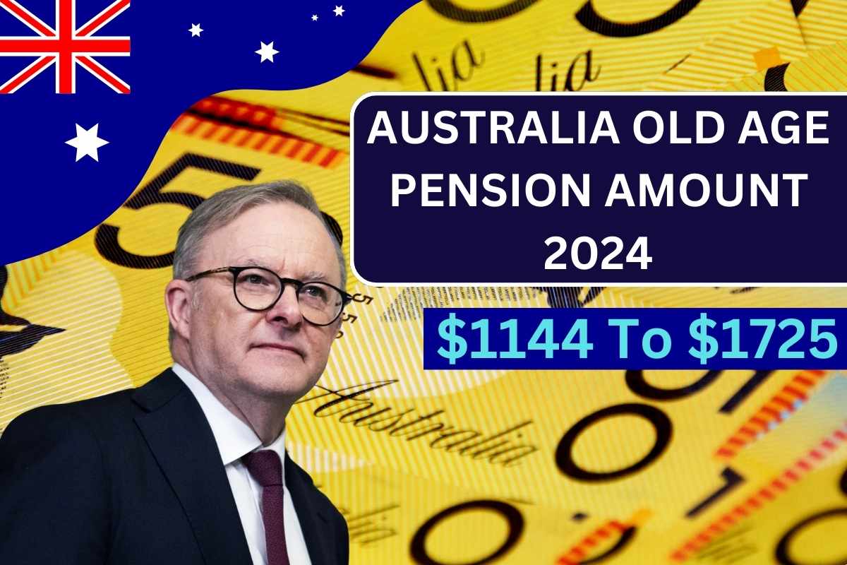 Australia Old Age Pension Amount 2024 – Know Eligibility & Payout Dates