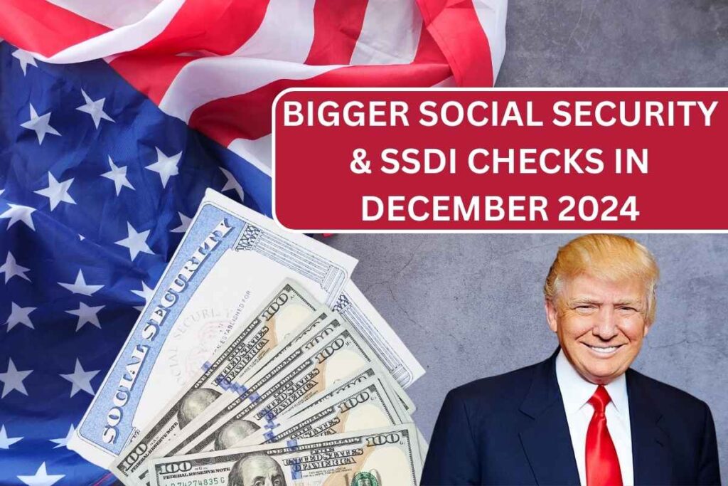 Bigger Social Security & SSDI Checks In December 2024 - Know Amount, Eligibility & How To Get?