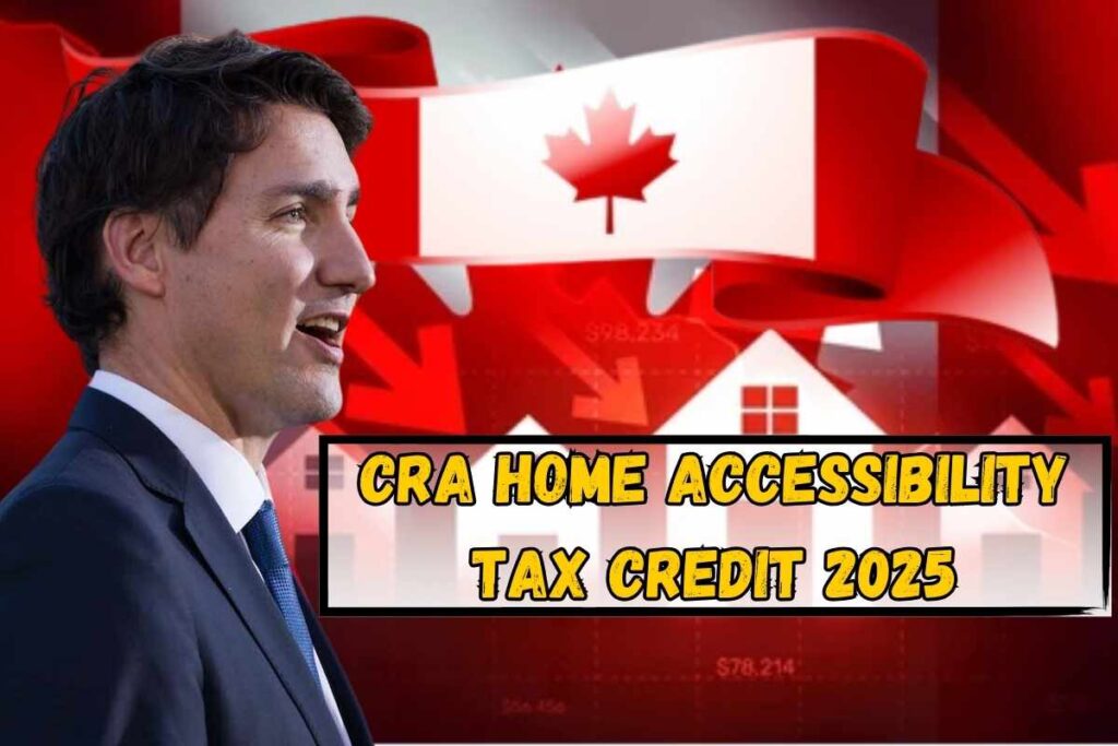 CRA Home Accessibility Tax Credit 2025