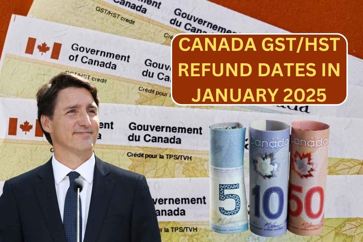 Canada GST/HST Refund Dates In January 2025 Check Deposit Dates