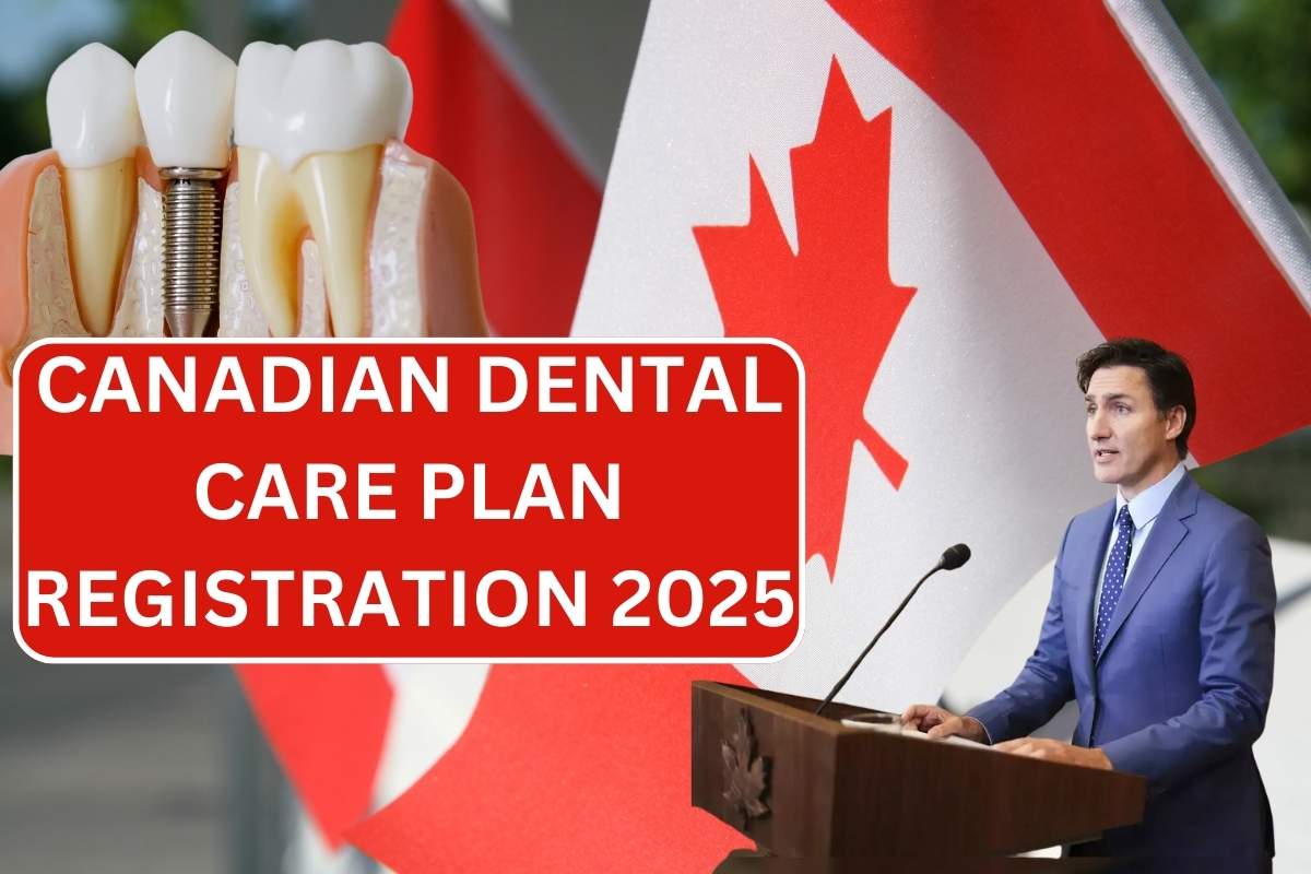 Canadian Dental Care Plan Registration 2025: Check Benefits, Eligibility & Amount