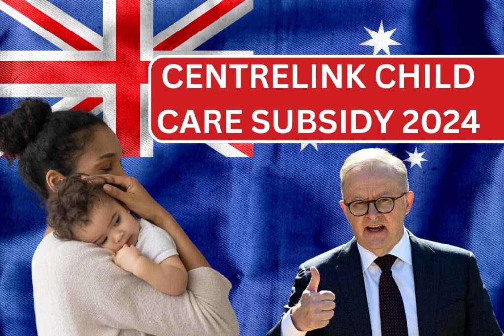 Centrelink Child Care Subsidy 2024, Know Amount & How To Claim