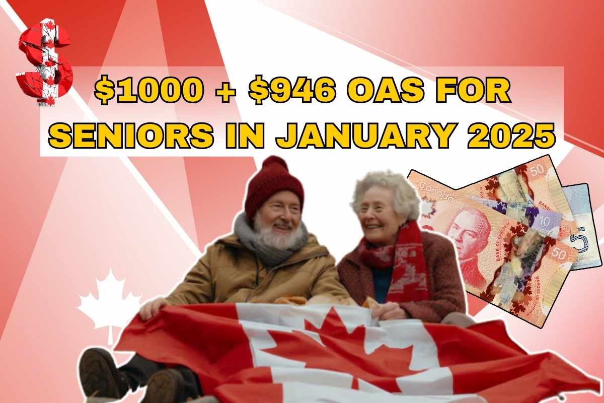 OAS $1000+$946 Another Payment For Seniors In January 2025