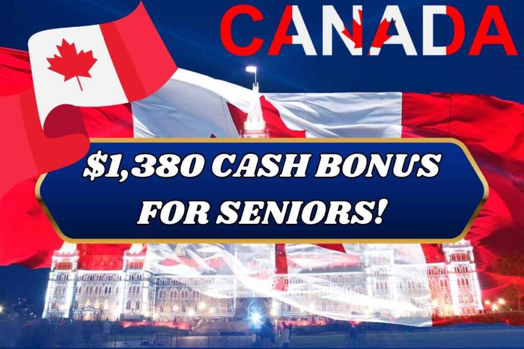 $1,380 Cash Bonus For Seniors!