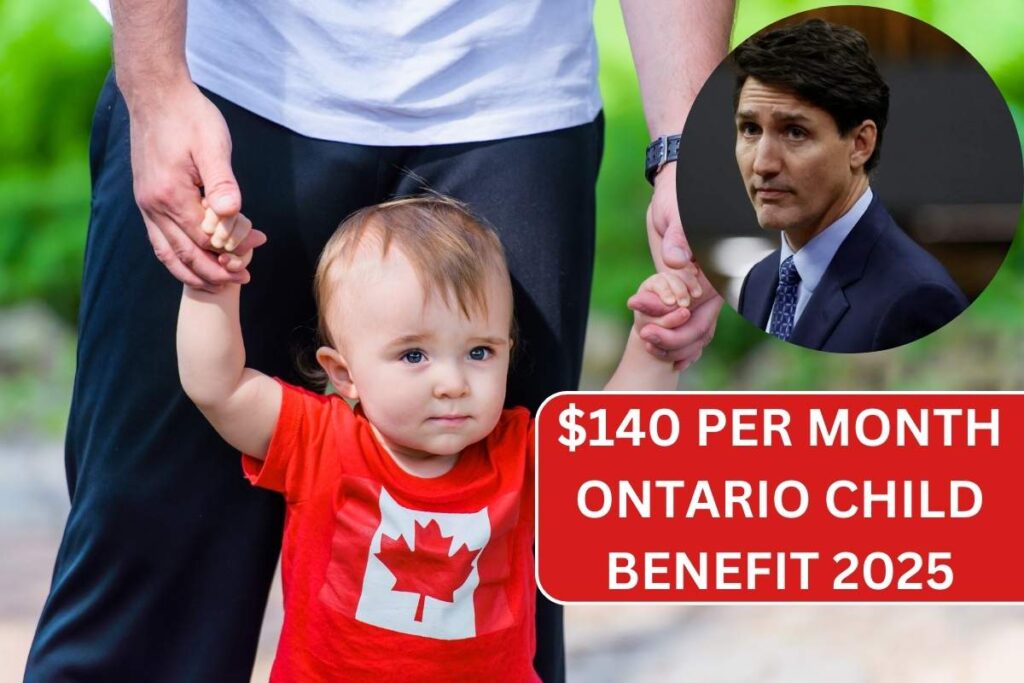 $140 Per Month Ontario Child Benefit 2025 : OCB Payment Date, Eligibility