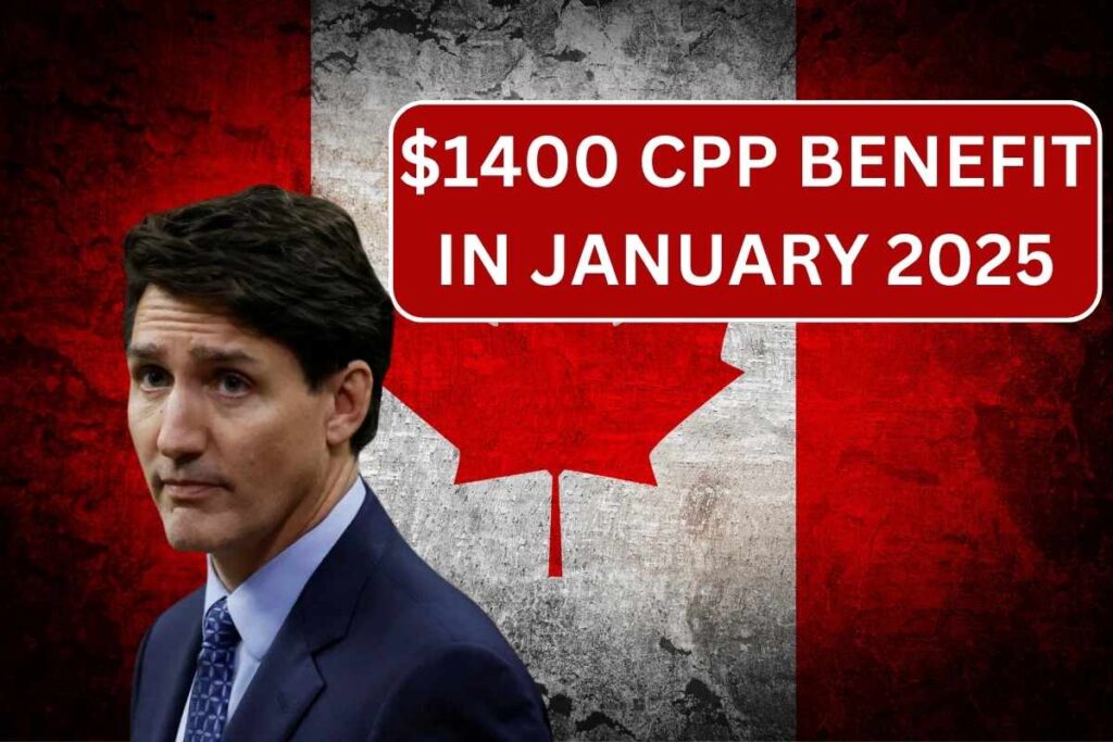 ⁠$1400 CPP Benefit In January 2025: Check payment Date, Who Will Get?