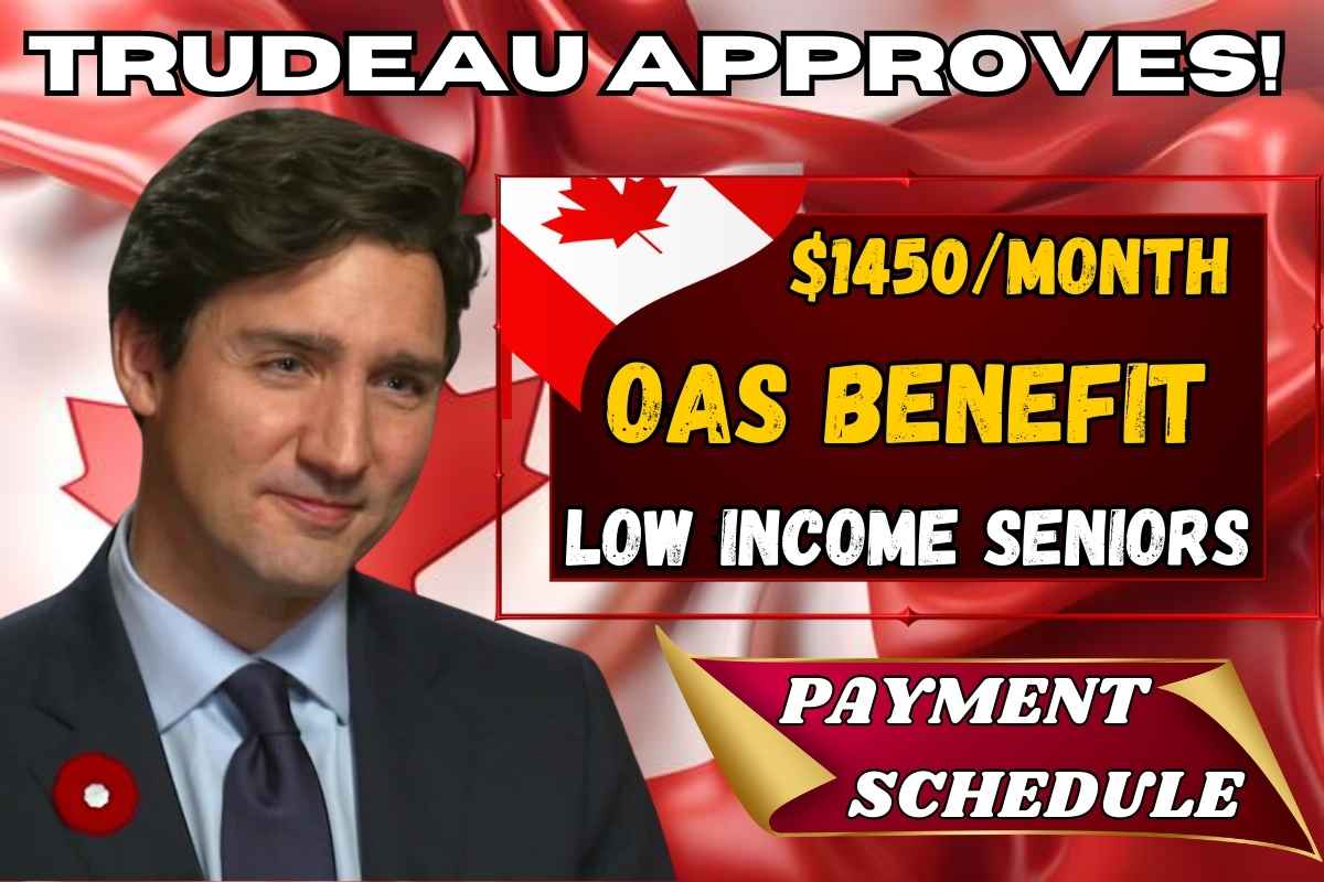 $1450 / Month OAS Benefit To All Low Income Seniors