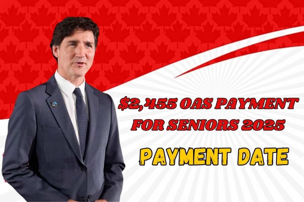 $2,455 OAS Payment For Seniors 2025