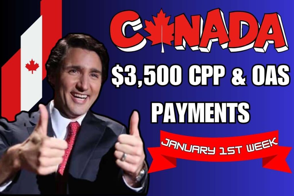 $3,500 CPP & OAS Payments Coming In January 1st Week