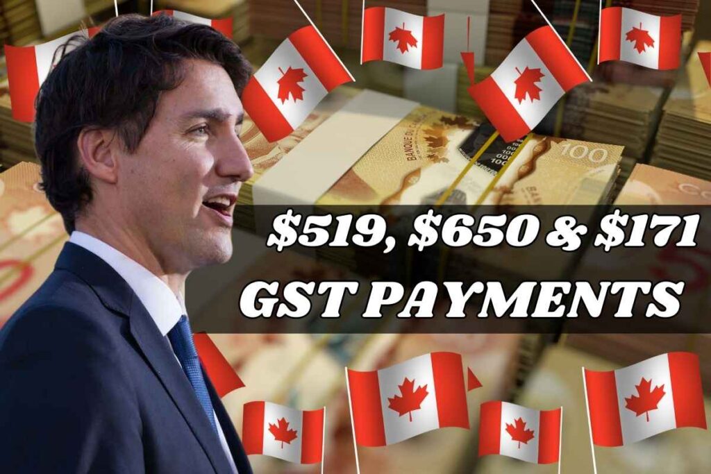 $519, $650 & $171 Additional GST Payments In 2025