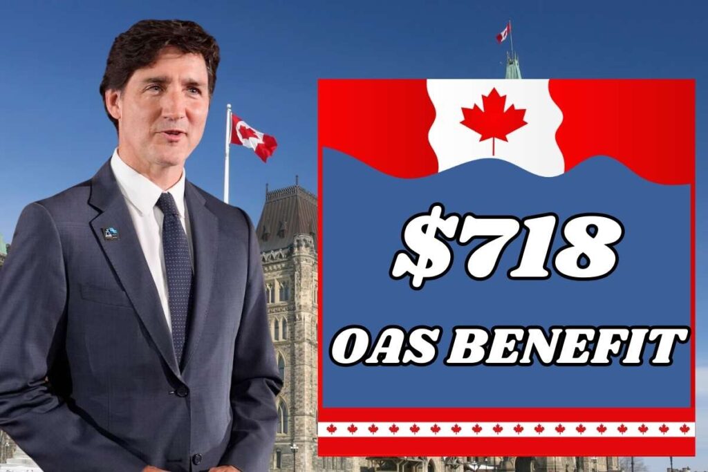 $718 OAS Benefit 2025