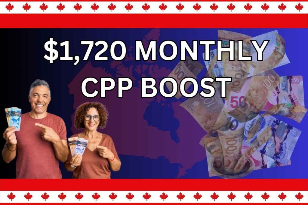 $1,720 Monthly CPP Boost In February 2025