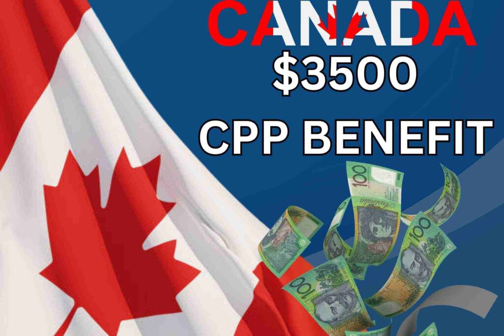 $3500 CPP Benefits February 2025