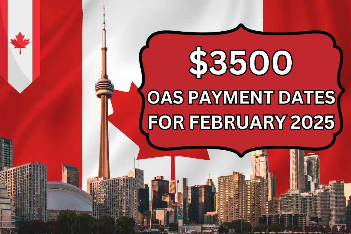 $3500 OAS Payment Dates For February 2025