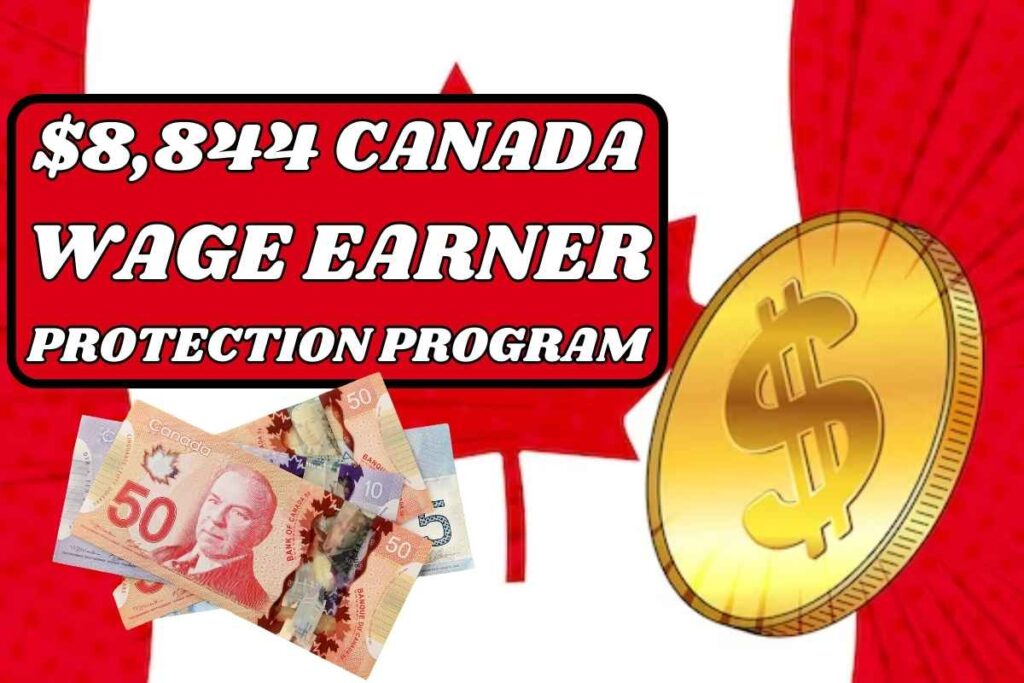 $8,844 Canada Wage Earner Protection Program 2025