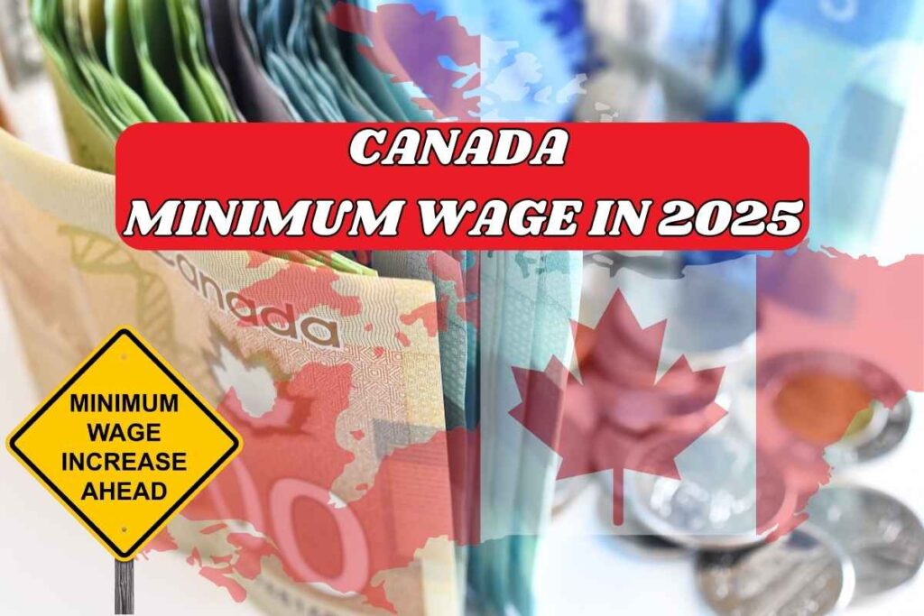 Canada Minimum Wage In 2025