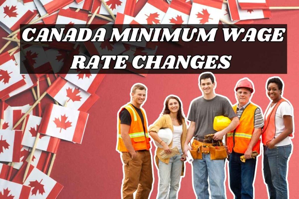 Canada Minimum Wage Rate Changes From February 2025