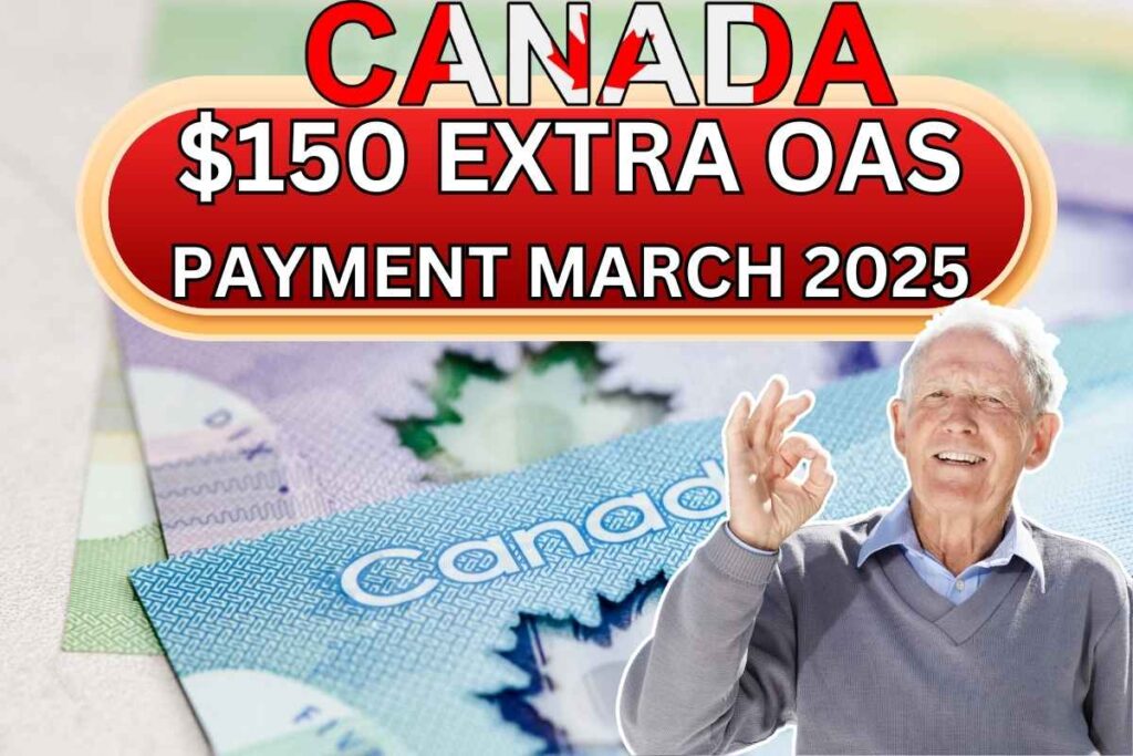 Extra $150 OAS Payment March 2025