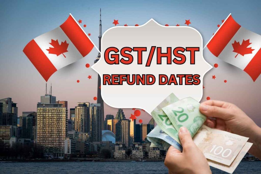 GST/HST Refund Dates February 2025