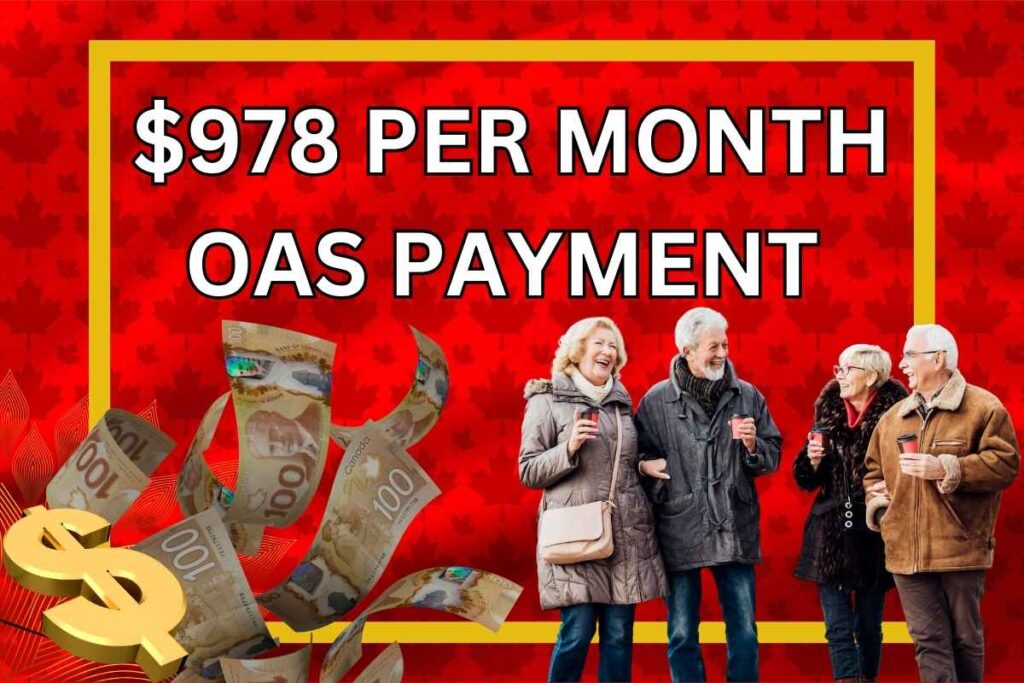 OAS Payment $978 Per Month For Seniors 2025